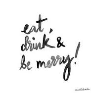 eat drink merry